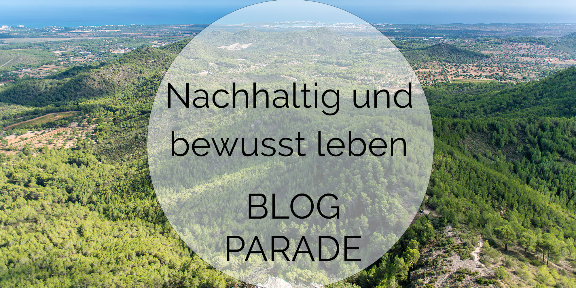 Nachhaltig und bewusst leben Blogparade Gebirge grün 