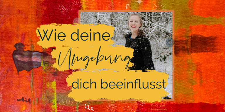 Wie deine Umgebung dich beeinflusst Titelbild für die Podcast Folge